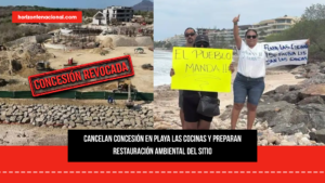 Cancelan concesión en Playa Las Cocinas y preparan restauración ambiental del sitio