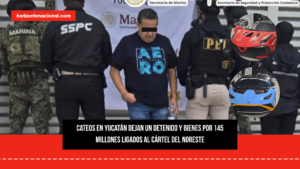 Cateos en Yucatán dejan un detenido y bienes por 145 millones ligados al Cártel del Noreste