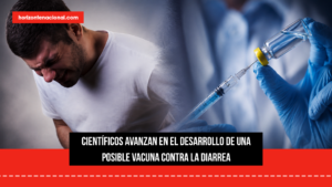 Científicos avanzan en el desarrollo de una posible vacuna contra la diarrea
