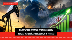 EIA prevé recuperación de la producción mundial de petróleo tras conflicto con Irán