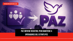 PAZ obtiene registro, pero mantiene a operadores del extinto PES