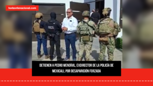 Detienen a Pedro Mendívil, exdirector de la Policía de Mexicali, por desaparición forzada