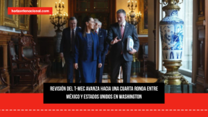 Revisión del T-MEC avanza hacia una cuarta ronda entre México y Estados Unidos en Washington