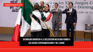 Sheinbaum abandera a la delegación mexicana rumbo a los Juegos Centroamericanos y del Caribe