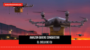 Amazon acelera la guerra de entregas contra Walmart: drones repartirán pedidos en 30 minutos