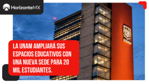 UNAM confirma nuevo plantel para 20 mil estudiantes en la CDMX; estará en el suroriente de la capital